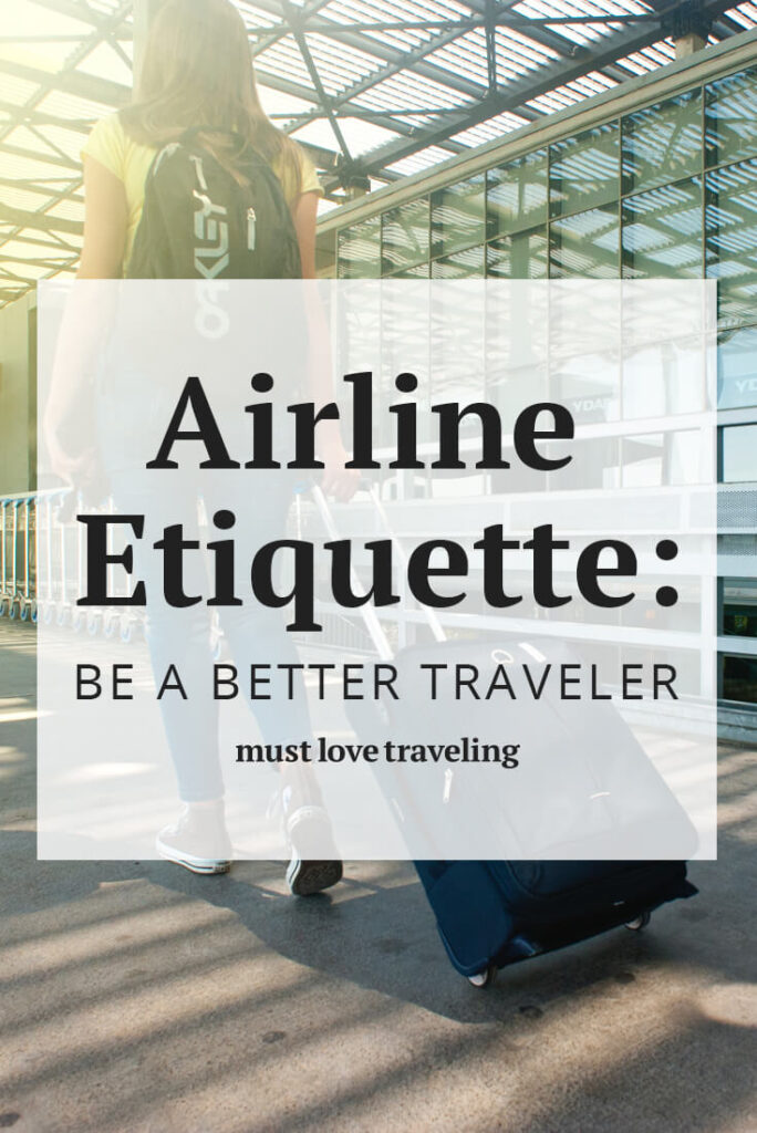 Airline Etiquette: Be A Better Traveler