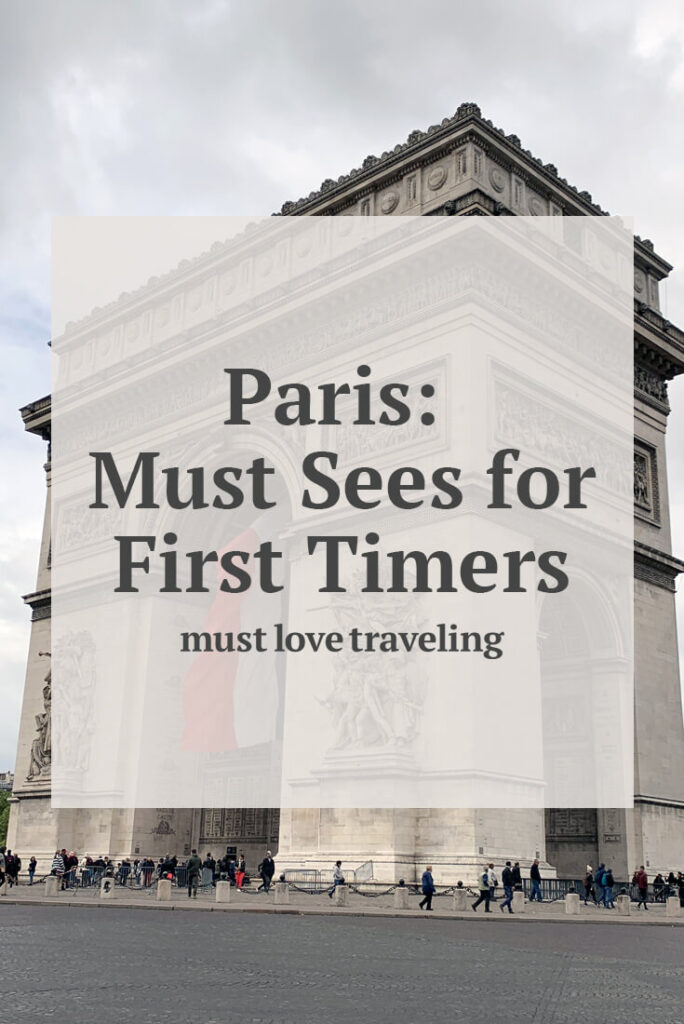 Paris: Must Sees for First Timers