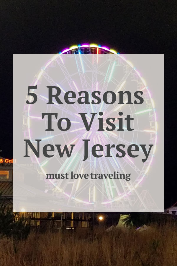 5 Reasons to Visit New Jersey