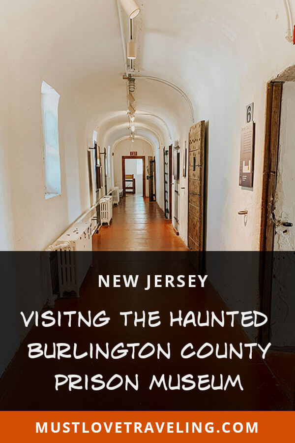 Haunted Prison: Visiting the Burlington County Prison Museum in Mount Holly, NJ