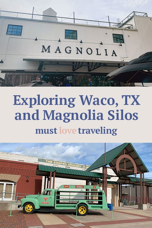 Exploring Waco, TX and Magnolia Silos